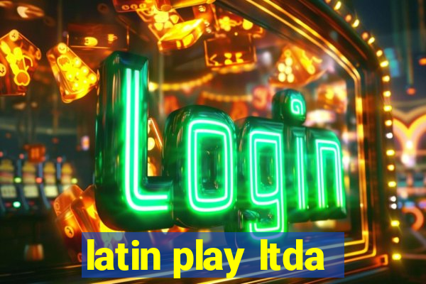 latin play ltda